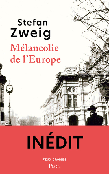 Mélancolie de l'Europe - Stefan Zweig