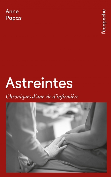 Astreintes - Chroniques d'une vie d'infirmière