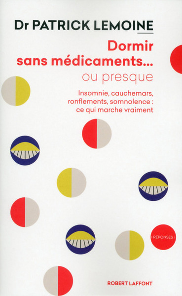 Dormir sans médicaments... ou presque - Dr Patrick Lemoine