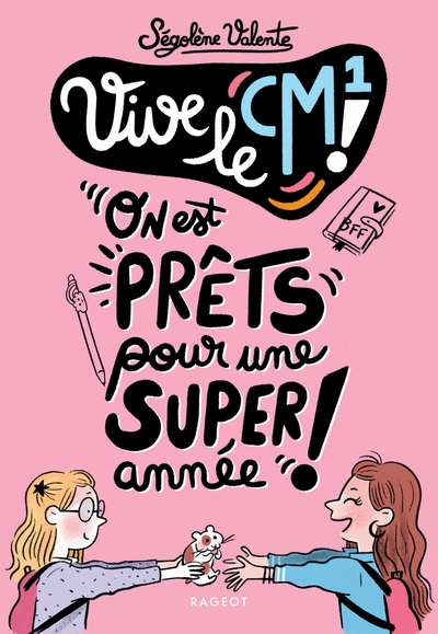 Vive le CM1 ! Volume 1 - SÉGOLÈNE VALENTE