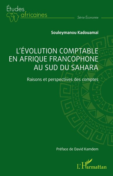 L’évolution comptable en Afrique francophone au sud du Sahara - Souleymanou Kadouamaï