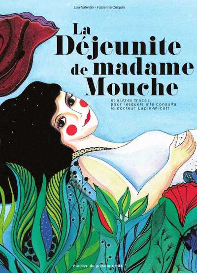 La Déjeunite de Madame Mouche