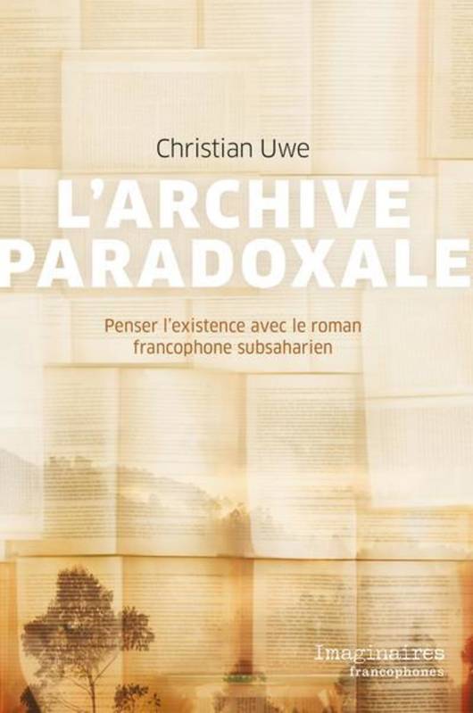 L'archive paradoxale - Christian Uwe