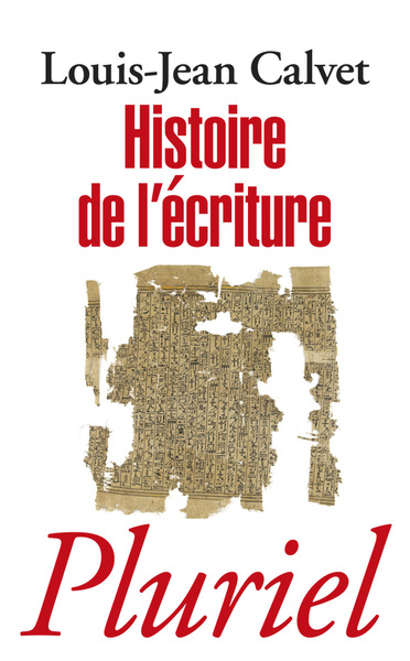 Histoire de l'écriture - Louis-Jean Calvet