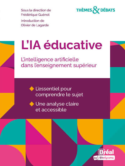 L'IA éducative. L'intelligence artificielle dans l'enseignement supérieur - Frédérique Guénot