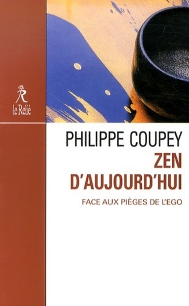 Zen d'aujourd'hui - Face aux pièges de l'ego