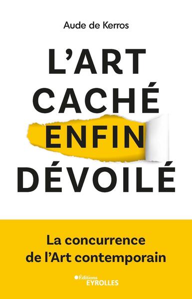 L'art caché enfin dévoilé - Aude de Kerros