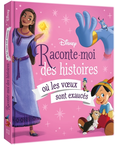 DISNEY - Raconte-moi des histoires où les voeux sont exaucés