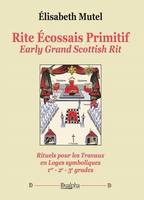 Rite Écossais Primitif Early Grand Scottish Rit