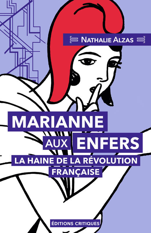 Marianne aux Enfers, la haine de la Révolution française