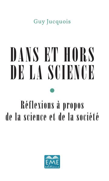 Dans et hors de la science - Guy Jucquois