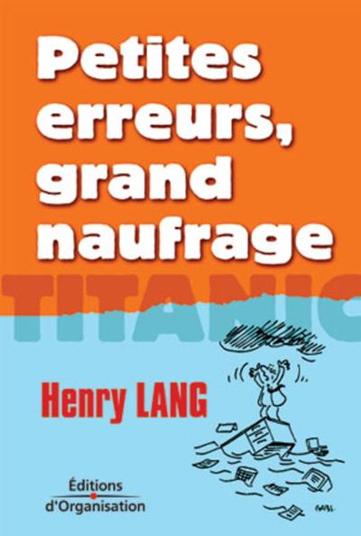 Petites erreurs, grand naufrage