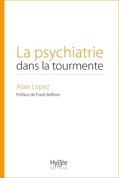 La psychiatrie dans la tourmente