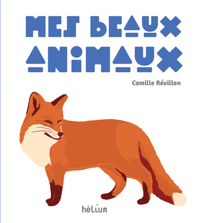 Mes Beaux Animaux - Camille Révillon