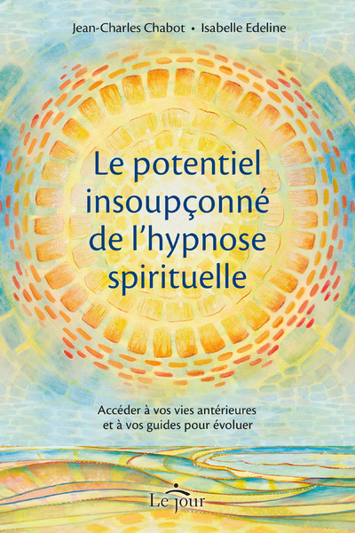 Le potentiel insoupçonné de l'hypnose spirituelle