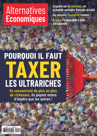 Alternatives économiques N° 445, avril 2024 Volume 445