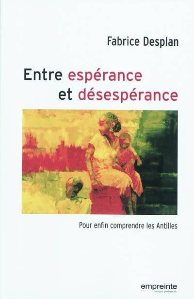 Entre Esperance Et Desesperance