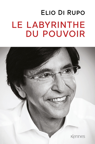 Le labyrinthe du pouvoir - Elio Di Rupo