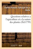 Questions relatives a l'agriculture et a la nature des plantes