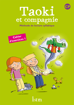 Taoki et compagnie CP - Cahier d'exercices 1 - Edition 2010