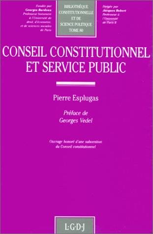 conseil constitutionnel et service public - Pierre Esplugas-Labatut