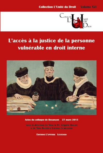 L'accès à la justice de la personne vulnérable en droit interne / actes du colloque de Besançon : 27