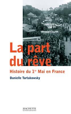 La part du rêve - Danielle Tartakowsky