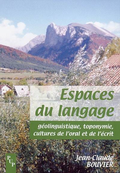 Espaces du langage. geolinguistique, toponymie, cultures de