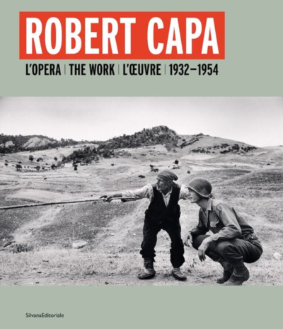 Robert Capa - L'Opera, 1932-1954 - Gabriel Bauret, Michel Lefebvre-Peña