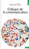 Critique de la communication - Lucien Sfez