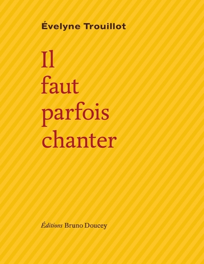 Il Faut Parfois Chanter - Évelyne Trouillot