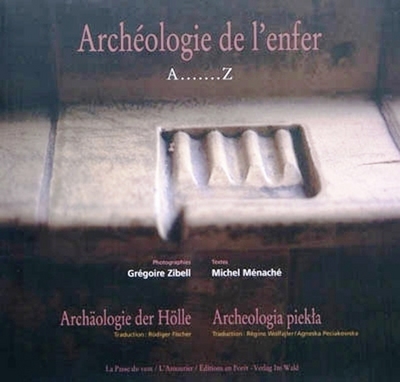 Archéologie De L'Enfer, A.......Z - Michel Ménaché