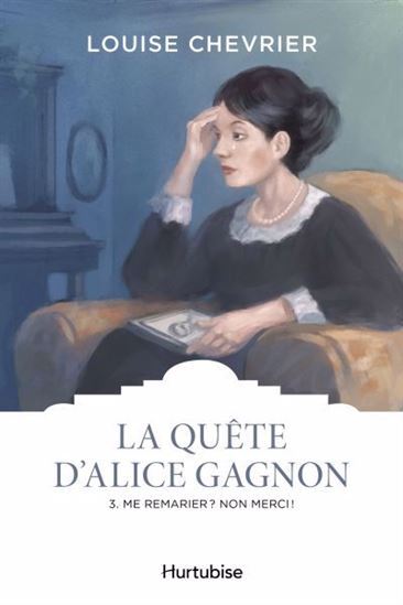 La Quête d'Alice Gagnon Volume 3