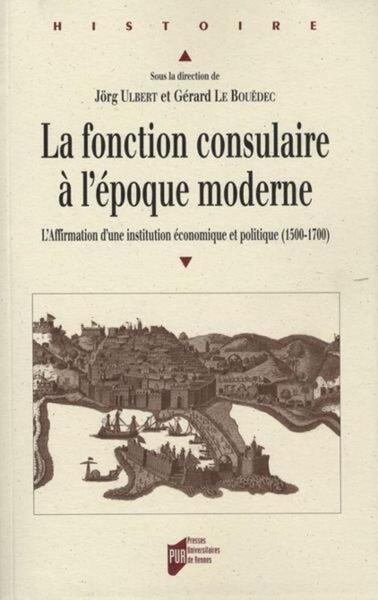 La Fonction consulaire à l'époque moderne - Laboratoire d'histoire et de sciences sociales du littoral et de la mer