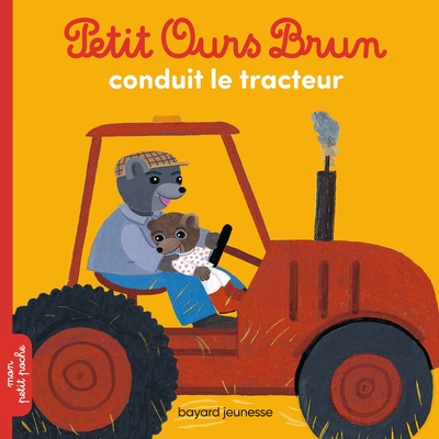 Petit Ours Brun conduit le tracteur - Hélène Serre-de Talhouet