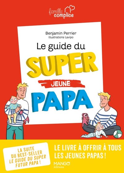 Le guide du super (jeune) papa - Benjamin Perrier