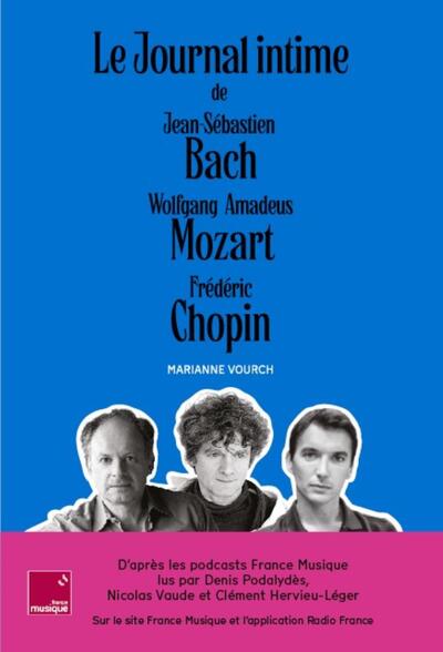 Le coffret du journal intime de Jean-Sébastien Bach, Wolfgang Amadeus Mozart, Frédéric Chopin