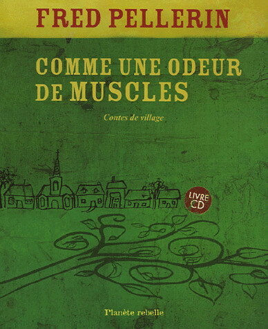 Comme Une Odeur De Muscles Contes De Village