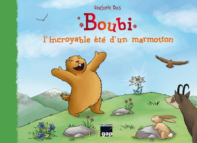 Boubi L'Incroyable Ete D'Un Marmotton