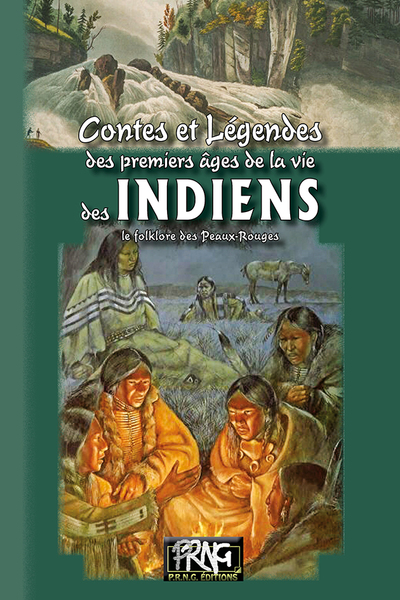 Contes et légendes des premiers âges de la vie des Indiens