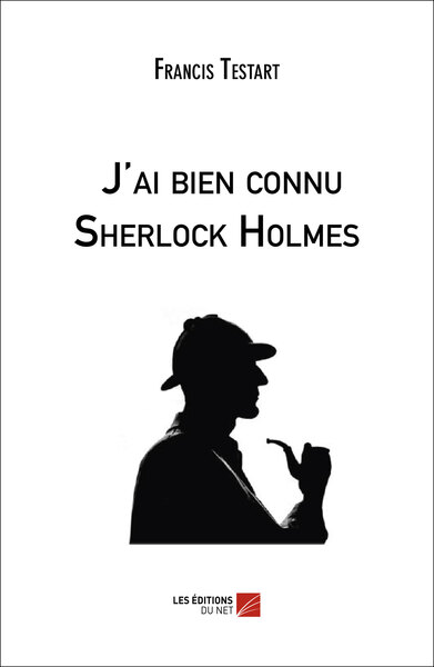 J'ai bien connu Sherlock Holmes