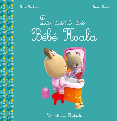 La Dent De Bébé Koala - Nadia Berkane