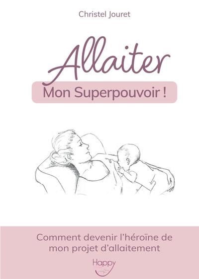 Allaiter, mon Superpouvoir !