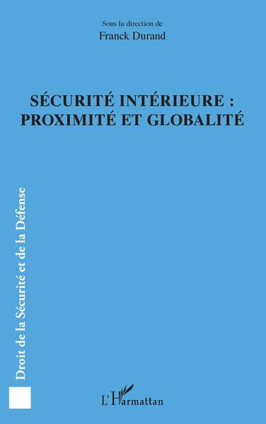 Sécurité intérieure : proximité et globalité - Franck Durand