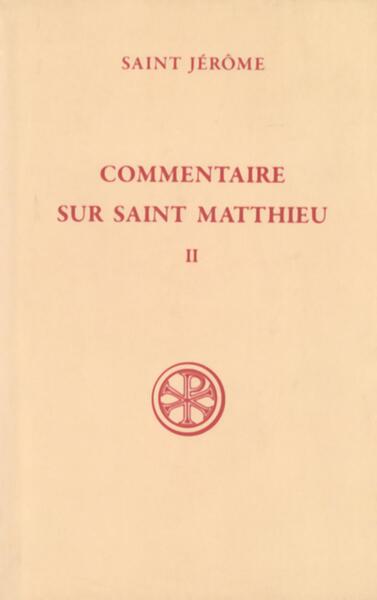 Commentaire Sur Saint Matthieu. Volume 2