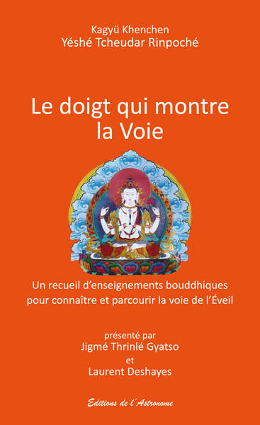 Le Doigt Qui Montre La Voie - Khenchen Yéshé Tcheudar