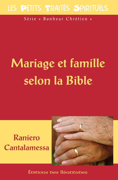 Le Mariage et la famille selon la Bible (PTS) - Raniero Cantalamessa