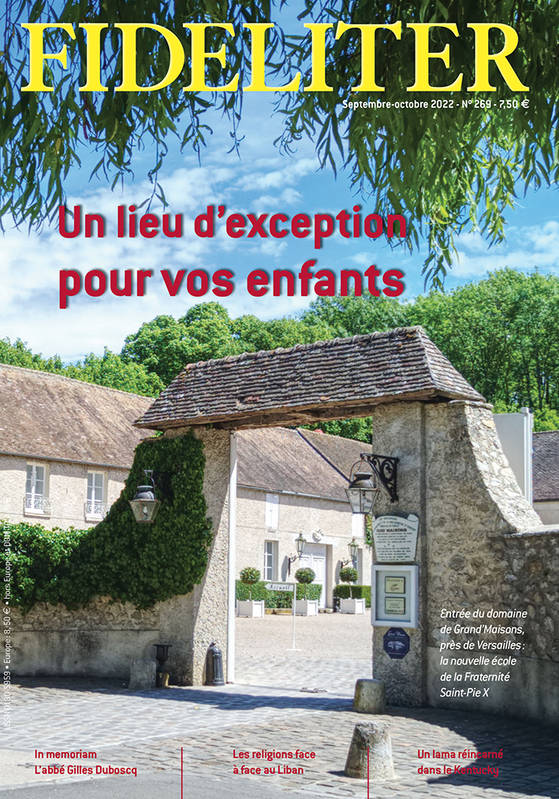 Fideliter N° 269 (Septembre-Octobre 2022), Un Lieu D'Exception Pour Vos Enfants