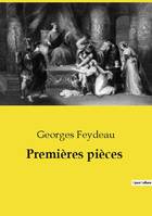 Premières pièces - Georges Feydeau