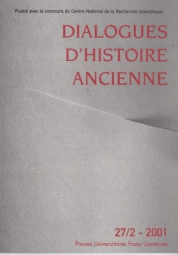 Dialogues d'histoire ancienne, n° 27-2/2001